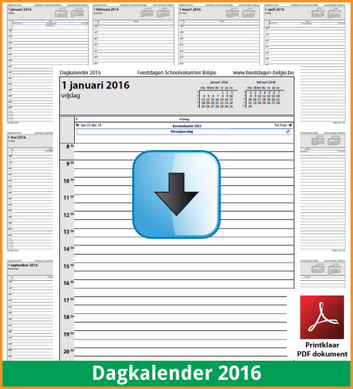 Gratis dagkalender 2016 met de Belgie feestdagen en schoolvakanties. (download kalender 2016) via www.feestdagen-belgie.be