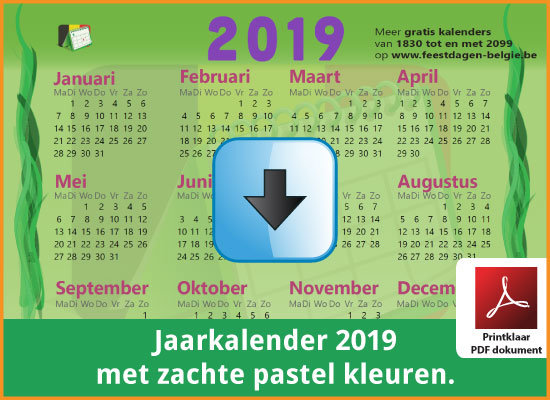 Gratis jaarkalender 2019 met de Belgie feestdagen en schoolvakanties. Zachte Kleuren. (download print kalender 2019) via www.feestdagen-belgie.be