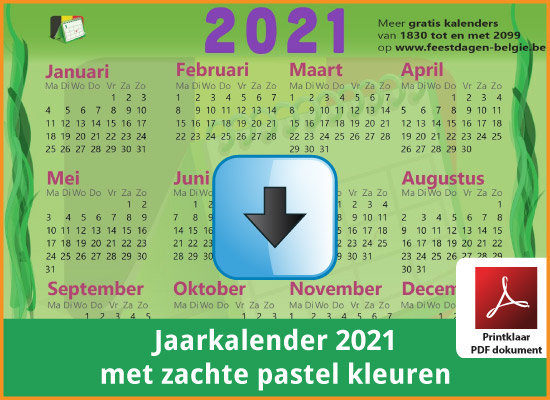 Gratis jaarkalender 2021 met de Belgie feestdagen en schoolvakanties. Zachte Kleuren. (download print kalender 2021) via www.feestdagen-belgie.be