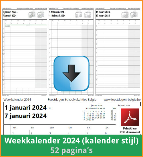 Gratis weekkalender 2024 met de Belgie feestdagen en schoolvakanties. Kalender Stijl. (download print kalender 2024) via www.feestdagen-belgie.be